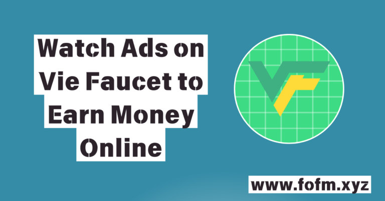 How to Watch Ads on Vie Faucet to Earn Money Online from Mobile in Pakistan Without Investment